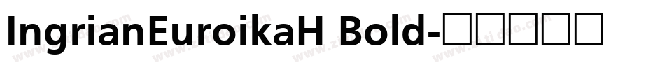 IngrianEuroikaH Bold字体转换